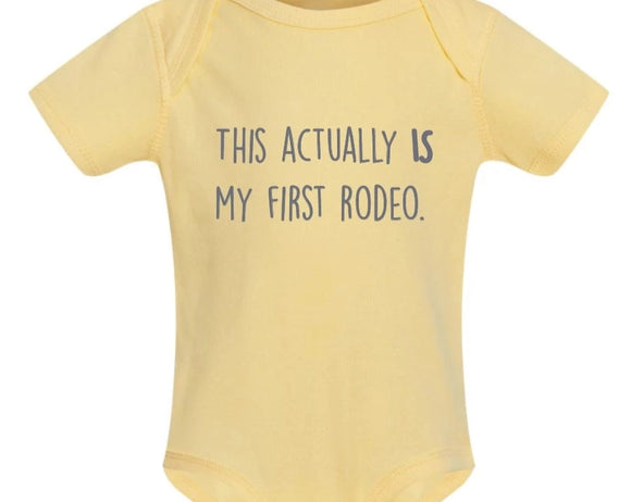 This Actually IS My First Rodeo Onesie