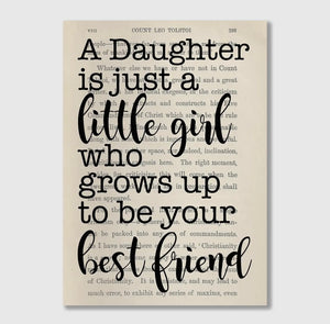 A Daughter Is Just A Little Girl Who Grows Up To Be Your Best Friend Book Art