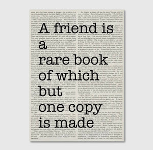 A Friend Is A Rare Book Of Which But One Copy Is Made Book Art
