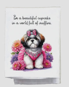 Be a Beautiful Cupcake in a World of Muffins Sassy Tea Towel